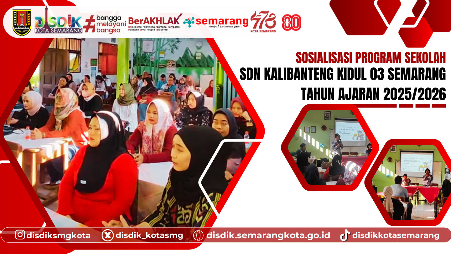 Sosialisasi Program Sekolah SDN Kalibanteng Kidul 03 Semarang Tahun Ajaran 2025/2026
